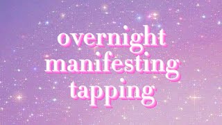 Overnight Manifesting Tapping [upl. by Ultima616]