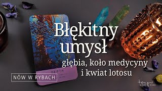 Nów w Rybach Błękitny umysł głębia koło medycyny i kwiat lotosu [upl. by Yer]