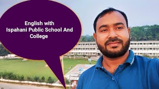 English with Ispahani Public School And College [upl. by Huntlee584]