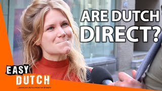 Why Are Dutch People so Direct  Easy Dutch 33 [upl. by Bruning]