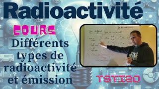 TSTI2D Radioactivité  Cours14  Différents types  émission gamma  conservation charge nucléon [upl. by Demmahum]