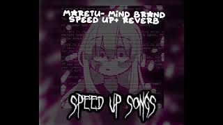 Maretu mind brand speed upreverb [upl. by Lerret781]