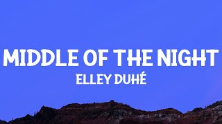 Elley Duhé  MIDDLE OF THE NIGHT Lyrics [upl. by Annez]