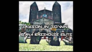 Jayson in town idana basshouse editz 2022 [upl. by Donni]