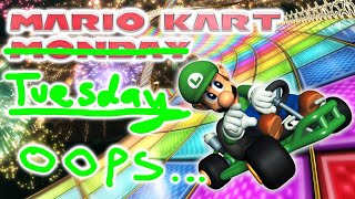 Mario Kart uhTuesday Oopsie  Featuring PuffPuffTheMarioChampion 🔴 [upl. by Crandale]