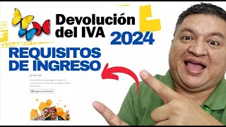 👉 REQUISITOS PARA PERTENECER a DEVOLUCION DEL IVA y SER NUEVO BENEFICIARIO En 2024 ✅ [upl. by Leirea]