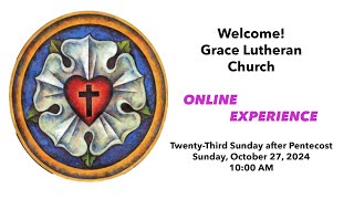 Sunday October 27 2024 Grace Lutheran Church ONLINE EXPERIENCE  Lutherville MD [upl. by Ahsilav]