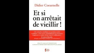 Et si on arrêtait de vieillir Entretien avec Didier Coeurnelle [upl. by Yeldoow]