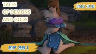 ENG SUB  Tales of Demons and Gods EP351 english [upl. by Jackqueline159]