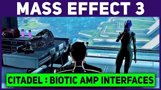 Mass Effect 3  Citadel Biotic Amp Interfaces [upl. by Kronick]