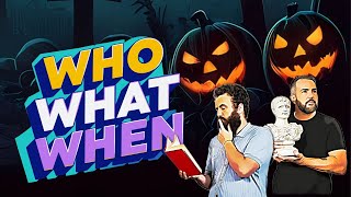 Halloween Special  Who What When [upl. by Eneleoj]