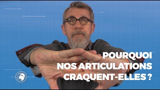 Pourquoi nos articulations craquentelles   LaMinuteJamy [upl. by Ciri]