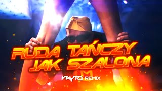 CZADOMAN  Ruda tańczy jak szalona VAYTO REMIX [upl. by Close459]