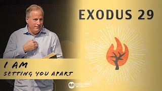 Exodus 29  I AM Setting You Apart [upl. by Arita]