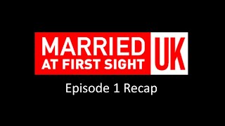 Married at First Sight UK 2022  Episode 1 Recap [upl. by Dorinda]