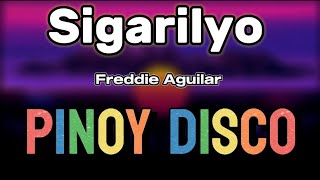 Sigarilyo By Freddie Aguilar Disco Mix 2024  Pinoy Hataw Disco  Djvanvan Prado Remix [upl. by Anoiuq]