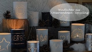 DIY  Windlichter aus Konservendosen  ein UpcyclingProjekt [upl. by Purpura]