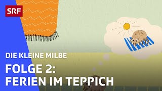 Die kleine Milbe  Folge 2  SRF Kids – Kinderhörspiele [upl. by Airtap]