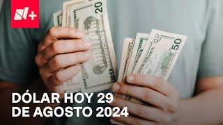 Así el precio del dólar hoy jueves 29 de agosto de 2024  Despierta [upl. by Atnuahc]