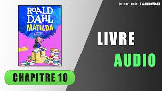 Matilda  Chapitre 10  La méthode Legourdin  Livre audio [upl. by Milka]