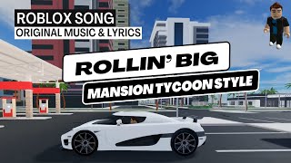 Roblox Song Rollin Big  Mansion Tycoon Style [upl. by Januisz]