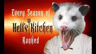 Every Hells Kitchen Season Ranked  EternalOpossum [upl. by Elbert]