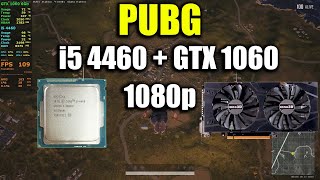 PUBG  i5 4460  GTX 1060 [upl. by Ailahtan]