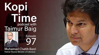 Kopi Time E097  Chatib Basri on Indonesia [upl. by Brunn662]