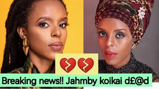 RIP JAHMBY KOIKAI😭😭MEDIA PERSONALITY NJAMBI KOIKAI HAS PASS£D AWAY [upl. by Calhoun974]