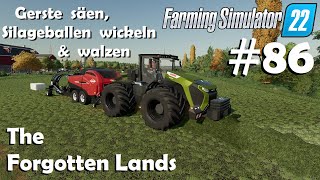 LS22 The Forgotten Lands 86 walzen Gerste säen amp Silageballen wickeln  Farming Simulator 22 [upl. by Teria173]