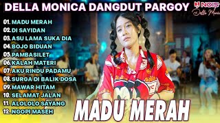 DELLA MONICA MADU MERAH FULL ALBUMDELLA MONICA FULL ALBUM DANGDUT PARGOYakhtarmusic3128 [upl. by Llerat639]