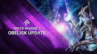 Space Marine 2  Obelisk Update Trailer [upl. by Gardol]