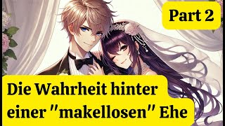 Die Wahrheit hinter einer makellosen Ehe  Part 2  German Stories with Lacy [upl. by Meirrak]