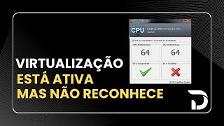 VIRTUALIZAÇÃO ATIVADA NA BIOS MAS NÃO RECONHECE [upl. by Bennink755]