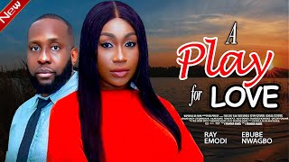 A PLAY FOR TWO  EBUBE NWAGBO RAY EMODI 2024 Full Nigerian Movies [upl. by Grantham]