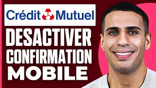 Comment Désactiver La Confirmation Mobile Crédit Mutuel  2024 [upl. by Colbert745]