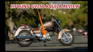 Hyosung GV250 Aquila Review [upl. by Bean462]