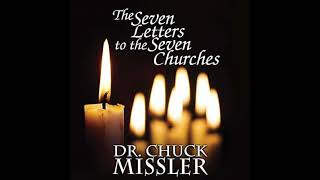 Chuck Missler  The Seven Letters to the Seven Churches pt2 [upl. by Adiana]