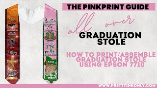 How to print a custom ALL OVER Graduation Stole using your Epson 77107720 printer [upl. by Dusa819]