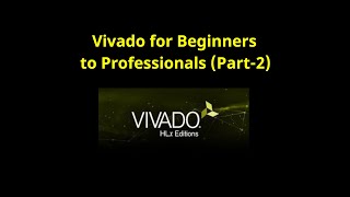 Vivado Design Suite Walk Through Tutorial For Beginners Part2 [upl. by Llenrup]