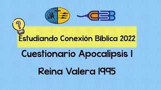 Apocalipsis 1  Cuestionario  Estudiando Conexión Bíblica 2022 [upl. by Choo]