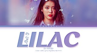 IU 아이유  LILAC 라일락  Color Coded Lyrics EngRomHan가사 [upl. by Attenehs]