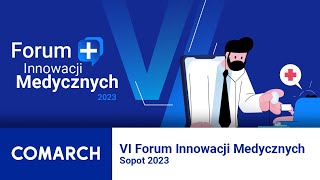 Comarch Forum Innowacji Medycznych VI [upl. by Etnovad]