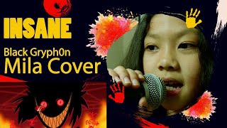 Insane  Black Gryph0n lyrics Mila Cover [upl. by Asenad]