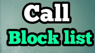 Call Block kaise kare Number ko kaise block list me dalte hai Block list se kaise hataye [upl. by Etiuqal]