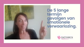 5 lange termijn gevolgen van emotionele verwaarlozing [upl. by Alisun402]