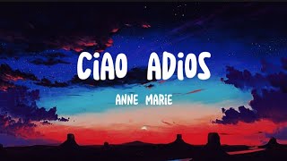 Anne Marie  Ciao Adios lyrics [upl. by Micheil]