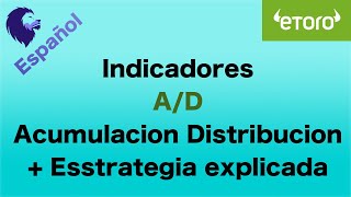 Indicador AD Acumulación distribución  estrategia explicada Etoro [upl. by Notslah]