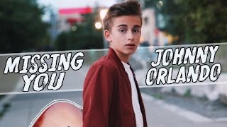 Johnny Orlando Missing You Official Preview [upl. by Rihaz815]