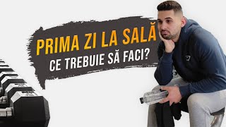 PRIMA ZI LA SALĂ  Ce trebuie să faci [upl. by Petrick]